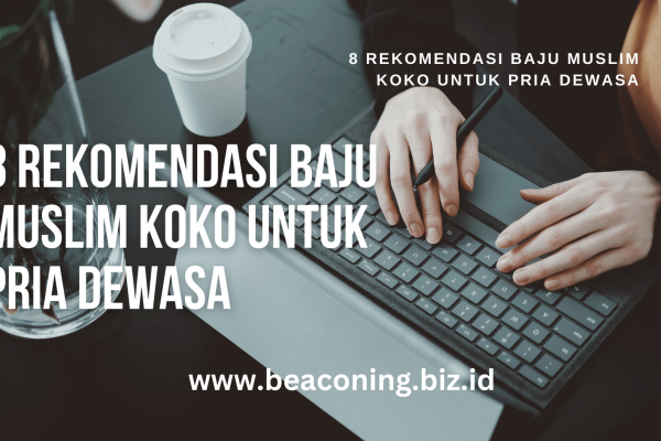 8 Rekomendasi Baju Muslim Koko untuk Pria Dewasa