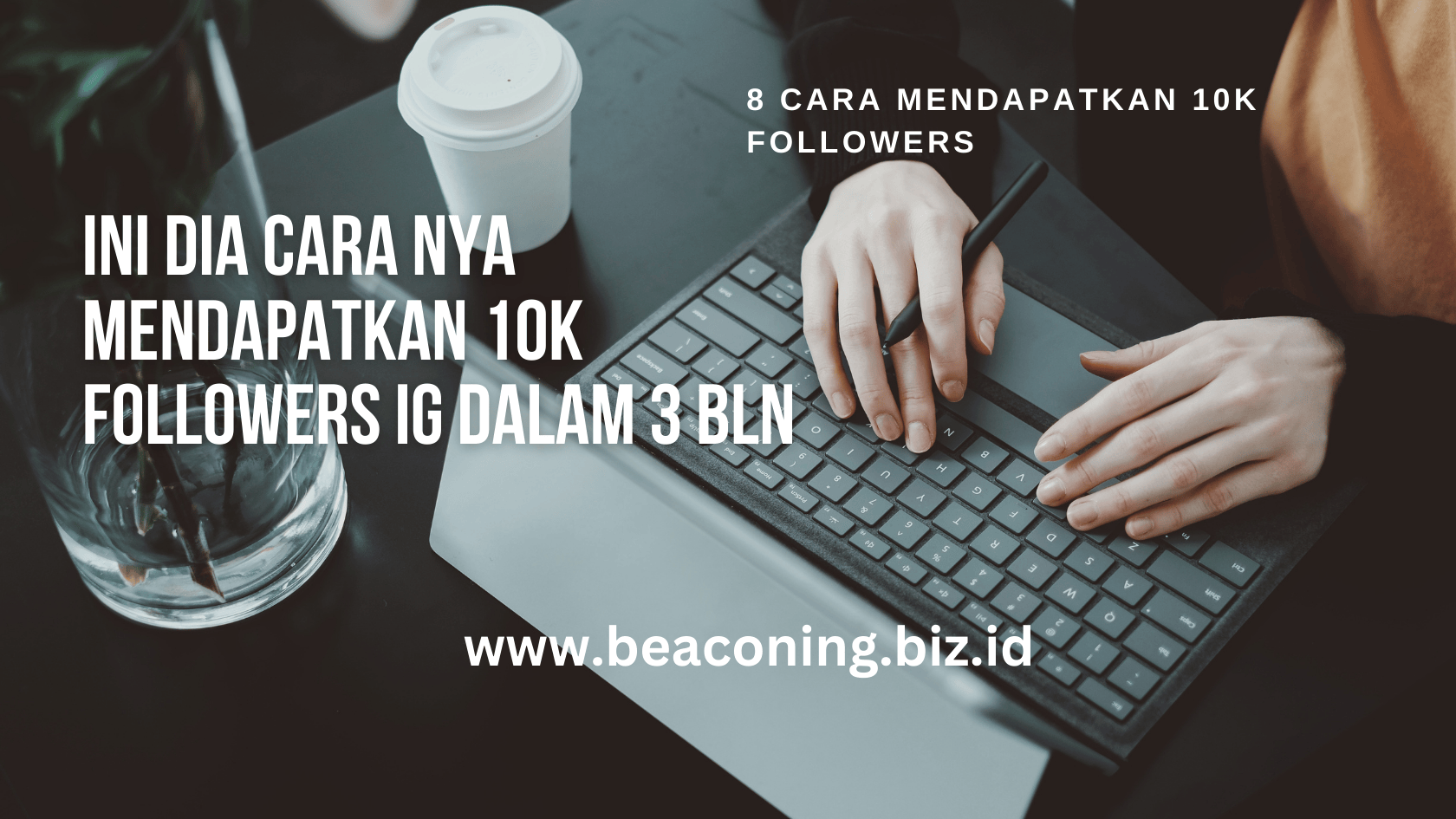 8 Cara Mendapatkan 10k Followers Instagram dalam 3 Bulan