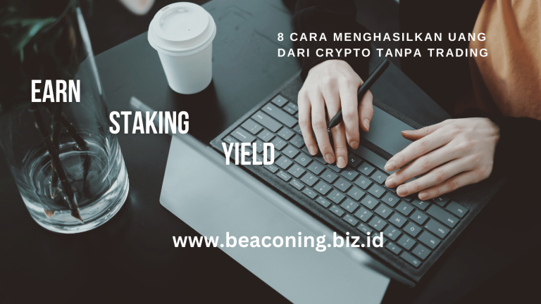 8 Cara Menghasilkan Uang dari Crypto Tanpa Trading