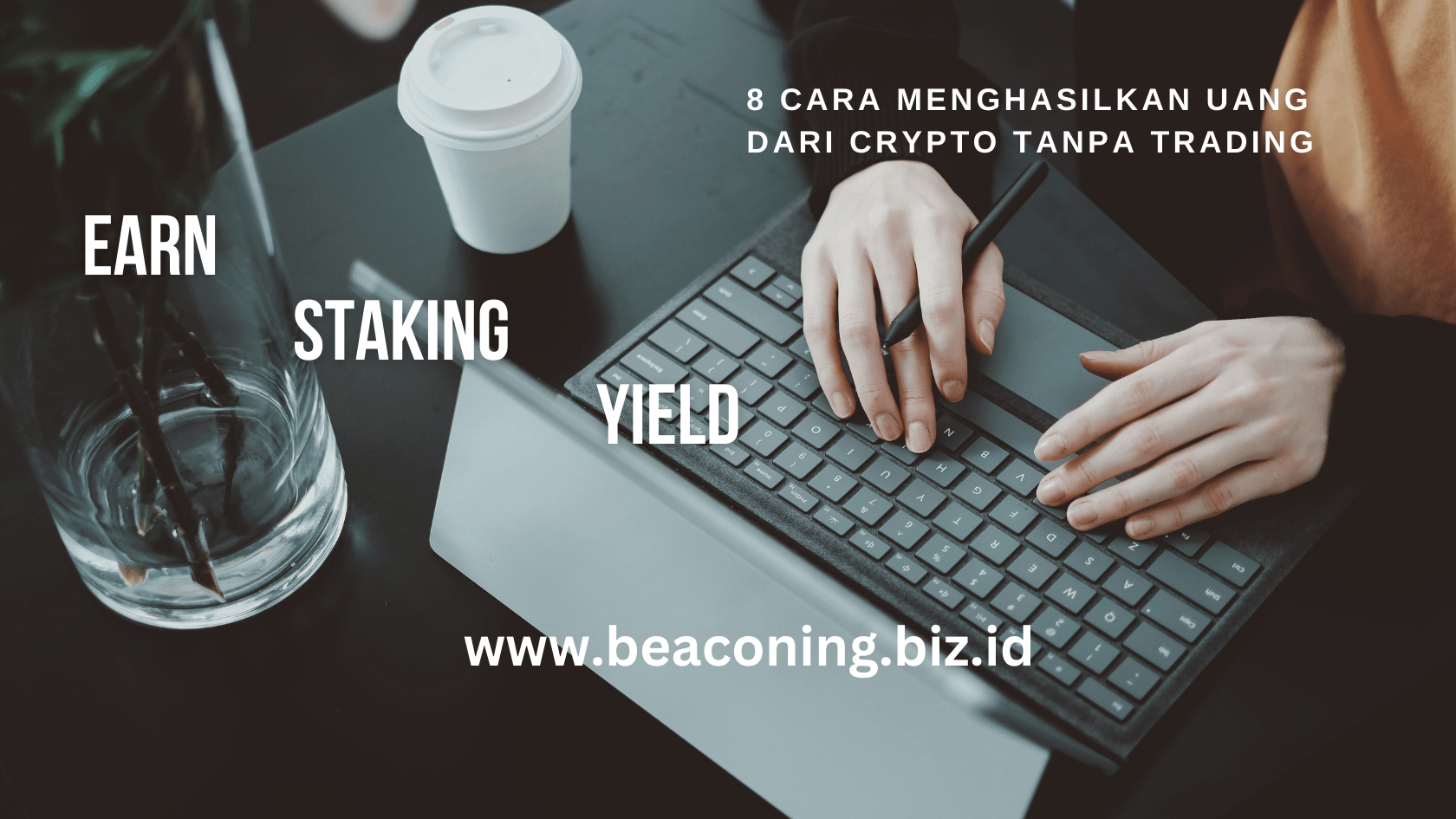 8 Cara Menghasilkan Uang dari Crypto Tanpa Trading